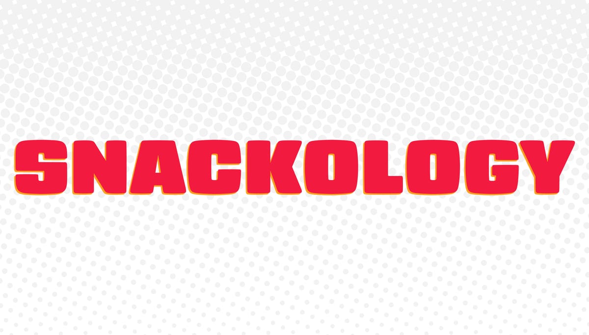 You’ve found Snackology