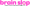 Brain Slop